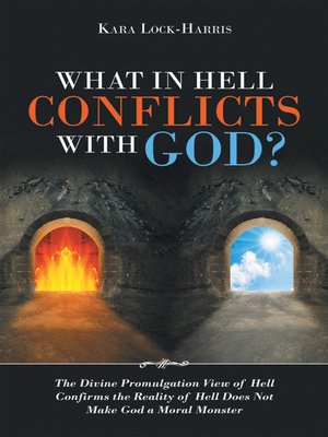 cover image of What in Hell Conflicts with God?